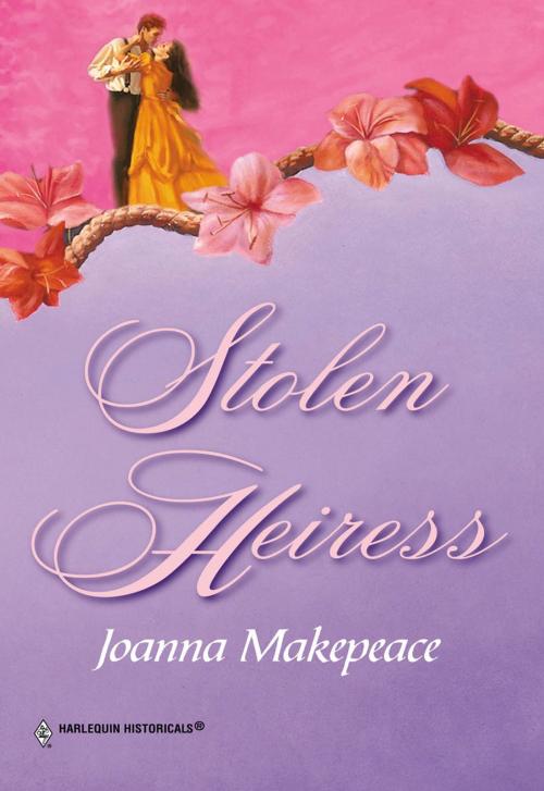 Cover of the book STOLEN HEIRESS by Joanna Makepeace, Harlequin