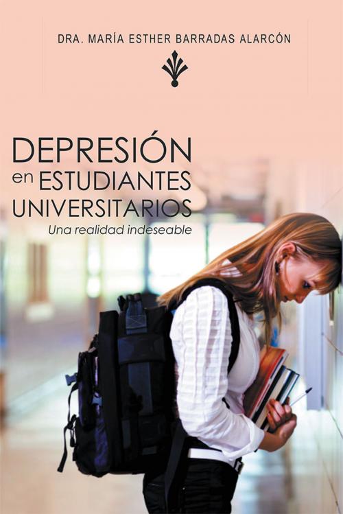 Cover of the book Depresión En Estudiantes Universitarios by Dra. María Esther Barradas Alarcón, Palibrio