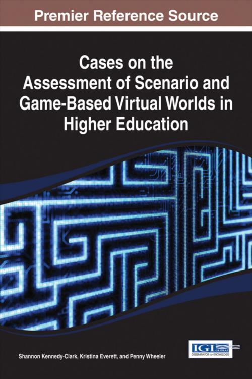 Cover of the book Cases on the Assessment of Scenario and Game-Based Virtual Worlds in Higher Education by , IGI Global