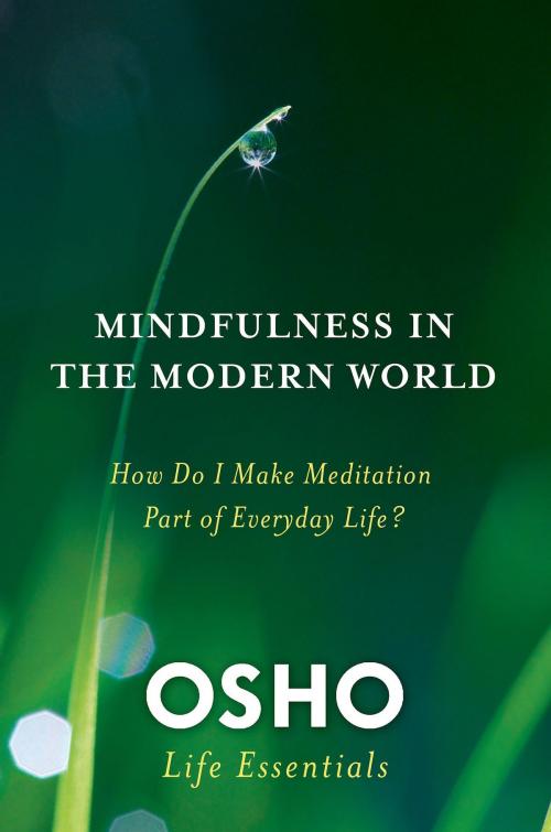 Cover of the book Mindfulness in the Modern World by Osho, St. Martin's Press