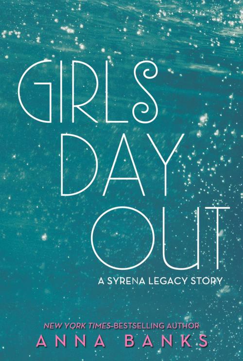Cover of the book Girls Day Out by Anna Banks, Feiwel & Friends