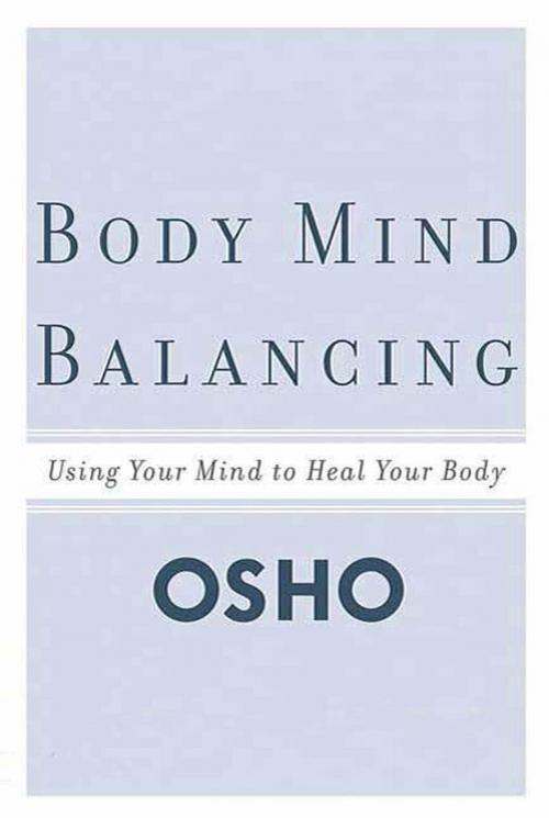 Cover of the book Body Mind Balancing by Osho, St. Martin's Press