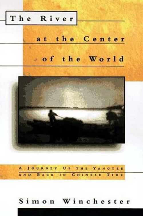 Cover of the book The River at the Center of the World by Simon Winchester, Henry Holt and Co.