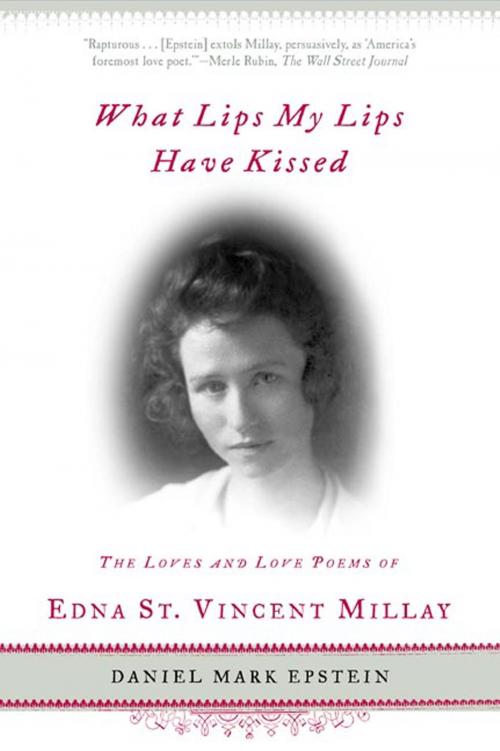 Cover of the book What Lips My Lips Have Kissed by Daniel Mark Epstein, Henry Holt and Co.
