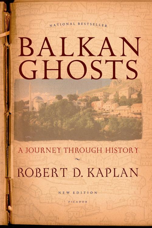 Cover of the book Balkan Ghosts by Robert D. Kaplan, Picador