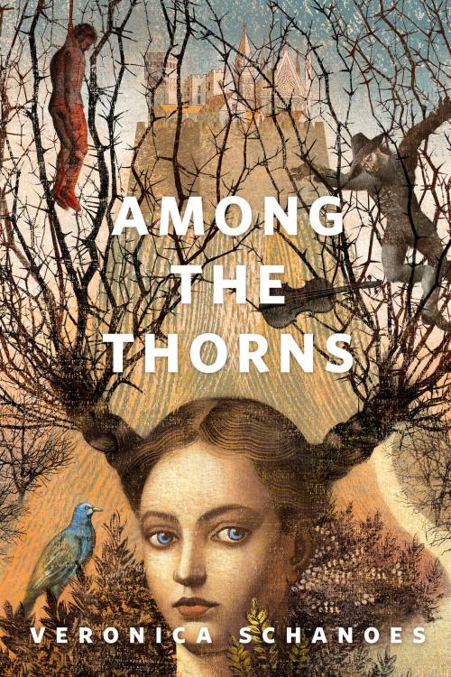 Cover of the book Among the Thorns by Veronica Schanoes, Tom Doherty Associates