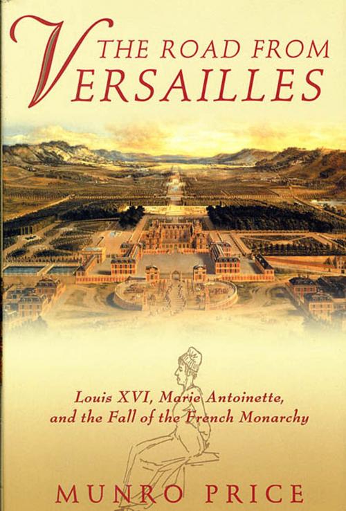 Cover of the book The Road from Versailles by Munro Price, St. Martin's Press
