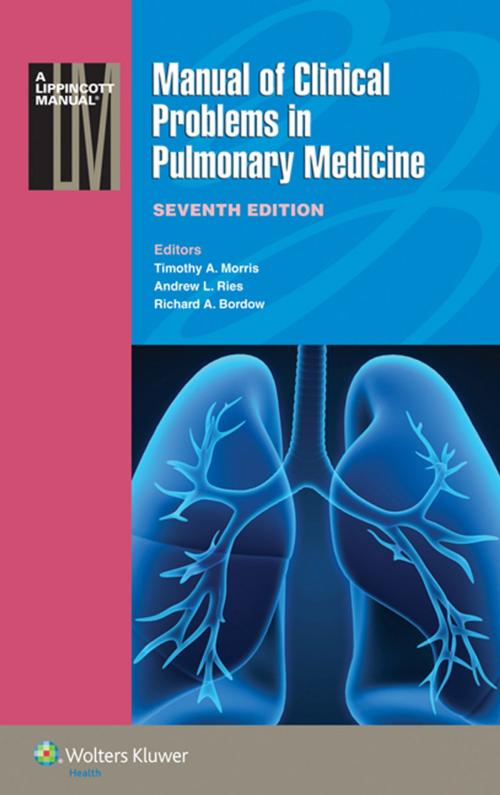 Cover of the book Manual of Clinical Problems in Pulmonary Medicine by Timothy A. Morris, Andrew L. Ries, Richard A. Bordow, Wolters Kluwer Health