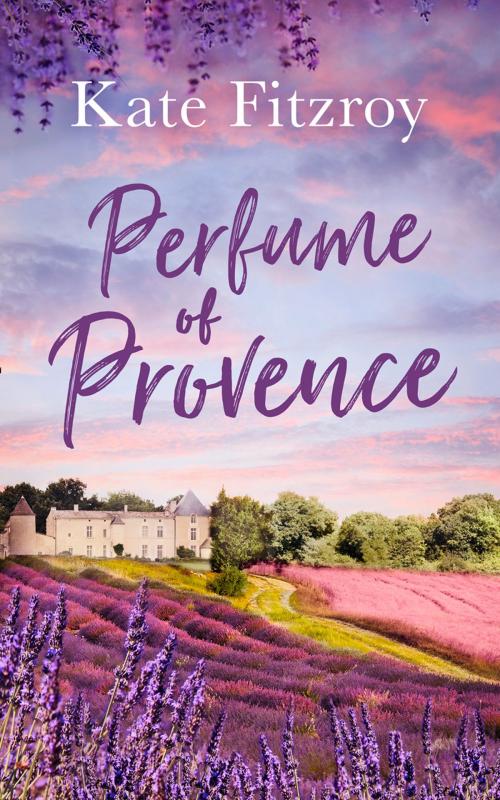 Cover of the book Perfume Of Provence by Kate Fitzroy, HarperCollins Publishers