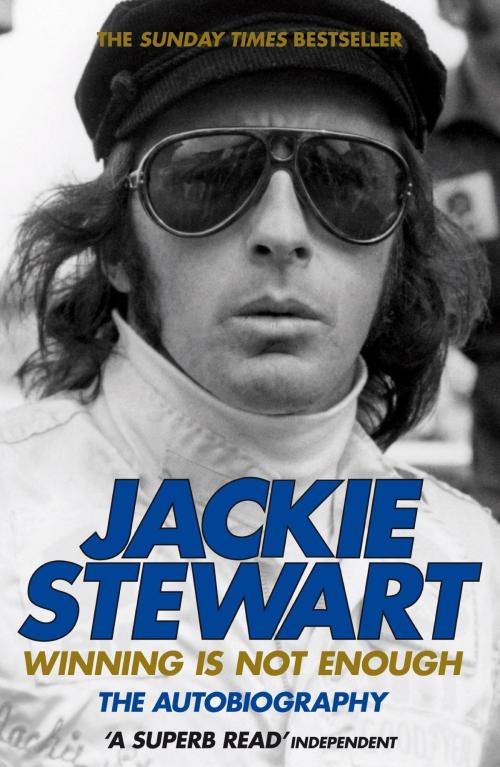 Cover of the book Winning Is Not Enough by Sir Jackie Stewart, Headline