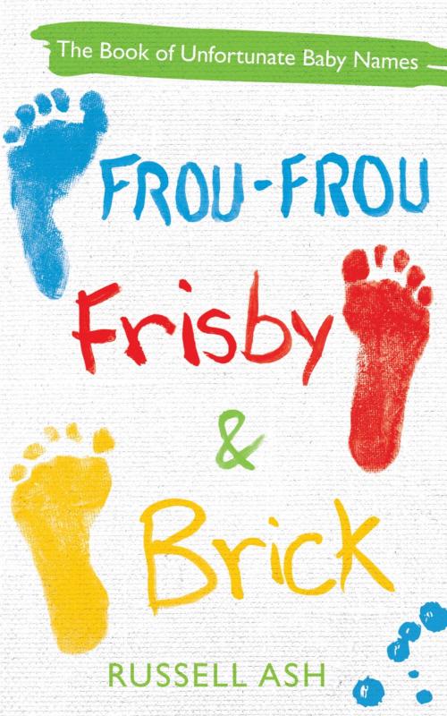 Cover of the book Frou-Frou, Frisby & Brick by Russell Ash, Headline