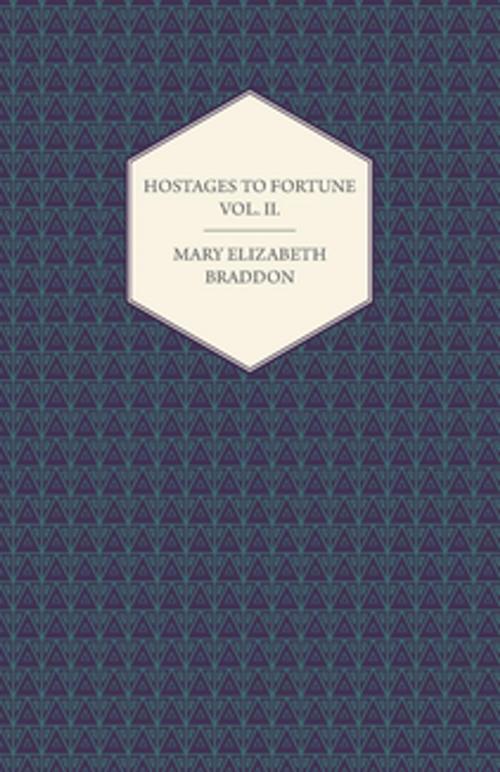 Cover of the book Hostages to Fortune by Mary Elizabeth Braddon, Read Books Ltd.