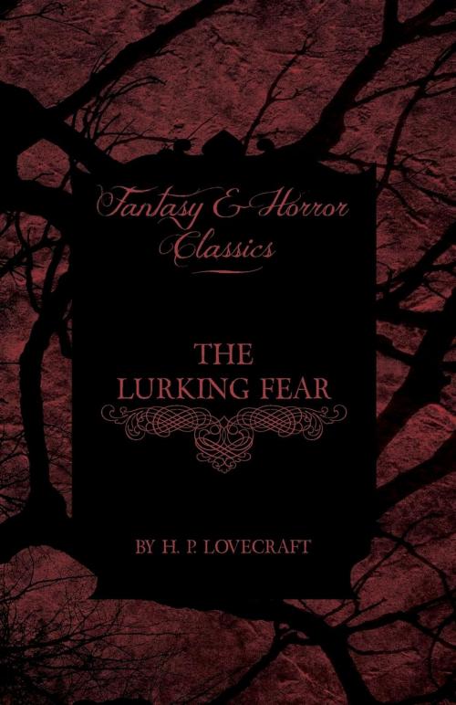 Cover of the book The Lurking Fear by H. P. Lovecraft, Read Books Ltd.