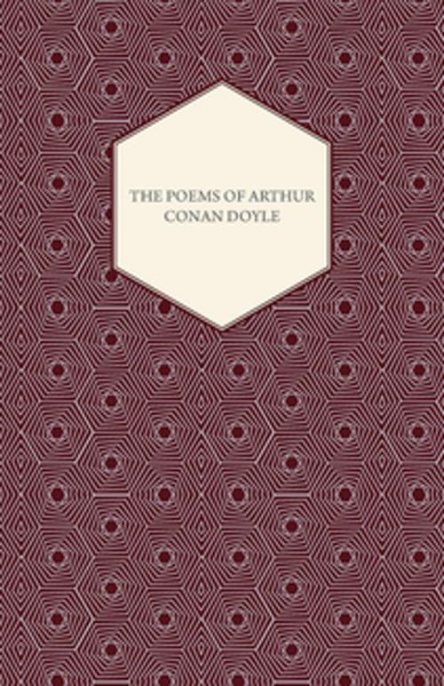 Cover of the book The Poems of Arthur Conan Doyle by Arthur Conan Doyle, Read Books Ltd.