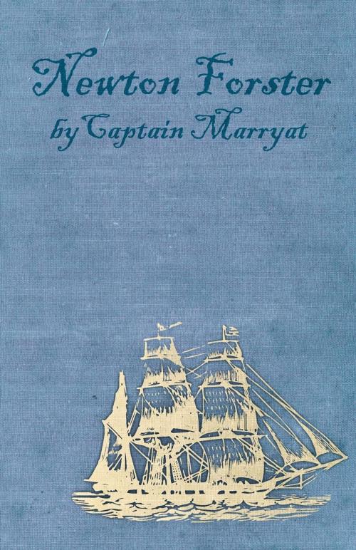 Cover of the book Newton Forster or the Merchant Service by Captain Frederick Marryat, Read Books Ltd.