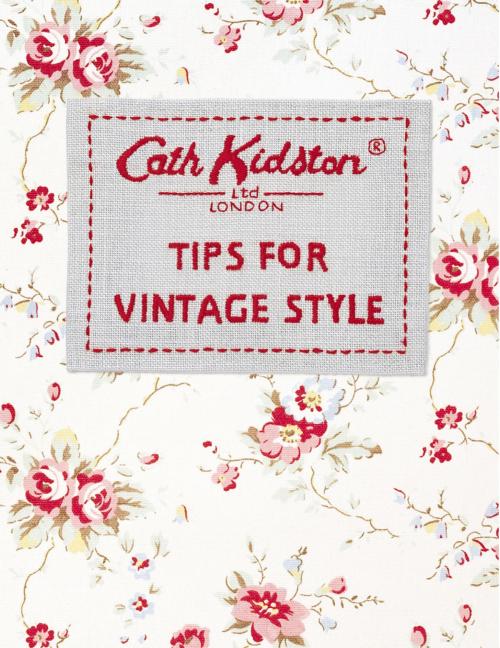 Cover of the book Tips For Vintage Style by Cath Kidston, Ebury Publishing