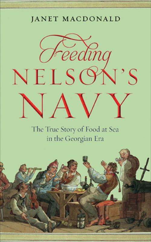 Cover of the book Feeding Nelson's Navy by Janet Macdonald, Pen & Sword Books
