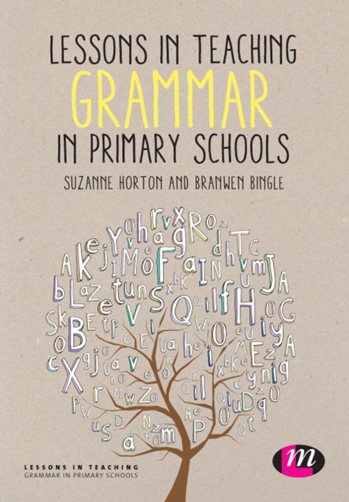 Cover of the book Lessons in Teaching Grammar in Primary Schools by Ms. Suzanne Horton, Ms. Branwen Bingle, SAGE Publications