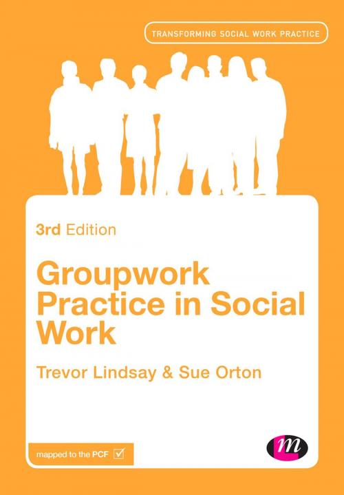 Cover of the book Groupwork Practice in Social Work by Mr Trevor Lindsay, Sue Orton, SAGE Publications