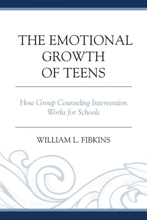 Cover of the book The Emotional Growth of Teens by William L. Fibkins, Rowman & Littlefield Publishers