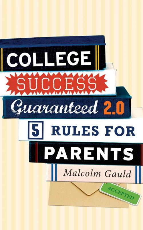 Cover of the book College Success Guaranteed 2.0 by Malcolm Gauld, Rowman & Littlefield Publishers