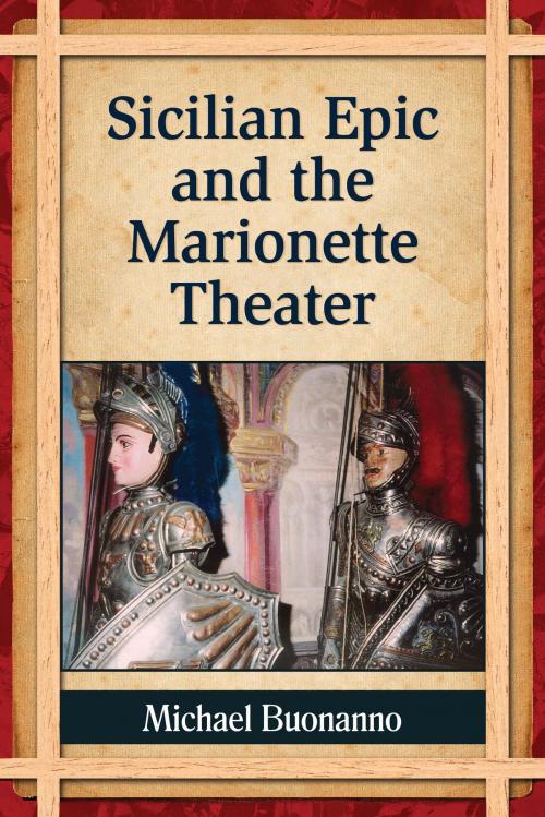 Cover of the book Sicilian Epic and the Marionette Theater by Michael Buonanno, McFarland & Company, Inc., Publishers