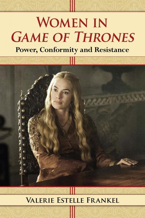Cover of the book Women in Game of Thrones by Valerie Estelle Frankel, McFarland & Company, Inc., Publishers
