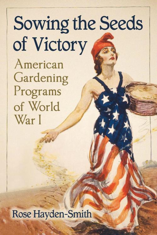 Cover of the book Sowing the Seeds of Victory by Rose Hayden-Smith, McFarland & Company, Inc., Publishers