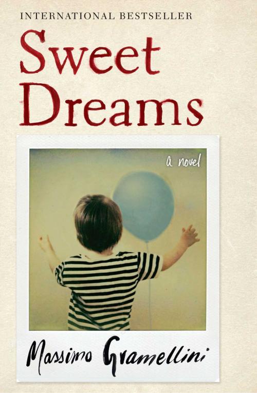 Cover of the book Sweet Dreams by Massimo Gramellini, Atria Books