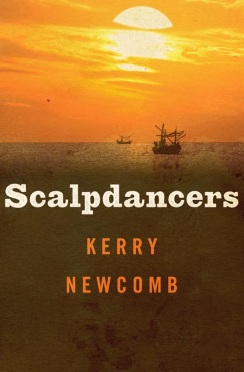 Cover of the book Scalpdancers by Kerry Newcomb, Open Road Media