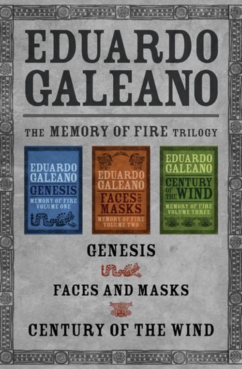Cover of the book The Memory of Fire Trilogy by Eduardo Galeano, Open Road Media