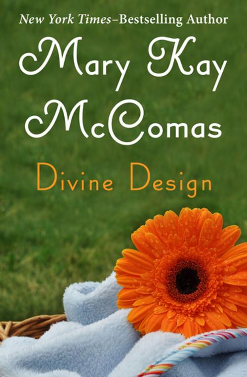 Cover of the book Divine Design by Mary Kay McComas, Open Road Media