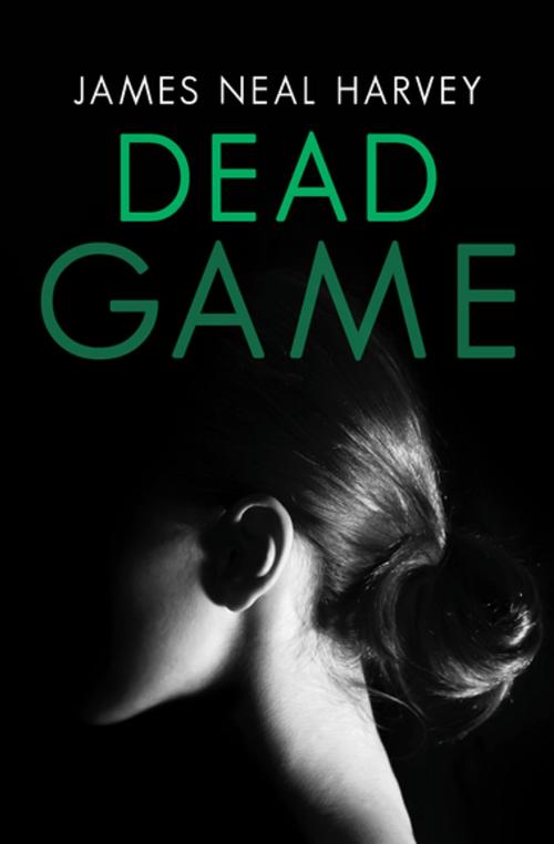 Cover of the book Dead Game by James Neal Harvey, MysteriousPress.com/Open Road