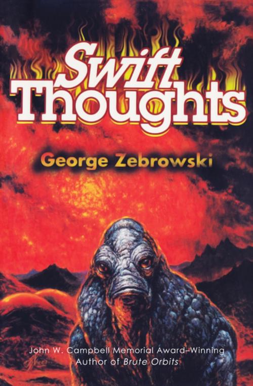 Cover of the book Swift Thoughts by George Zebrowski, Open Road Media