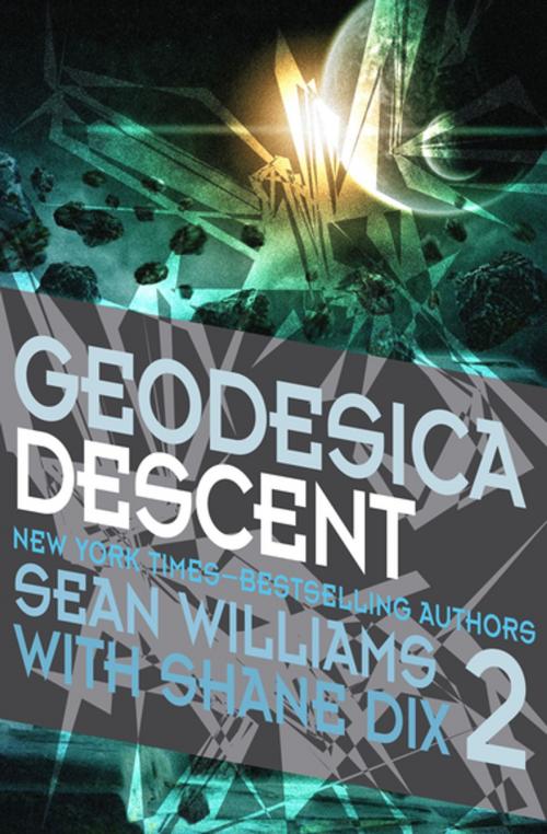 Cover of the book Geodesica Descent by Sean Williams, Shane Dix, Open Road Media