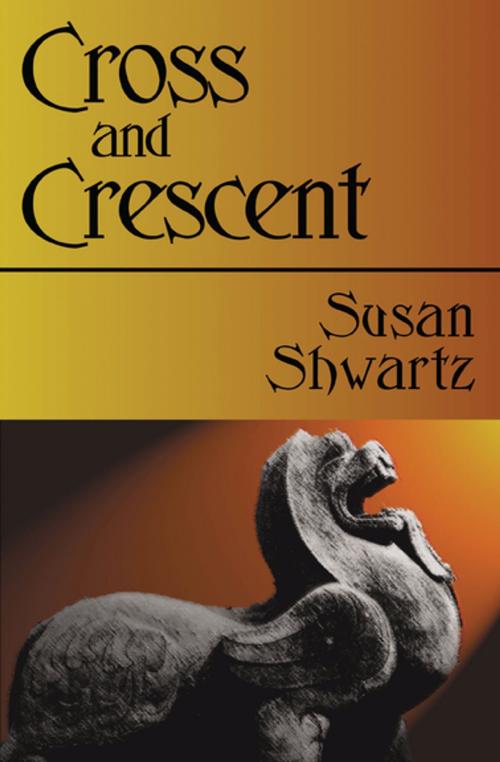 Cover of the book Cross and Crescent by Susan Shwartz, Open Road Media