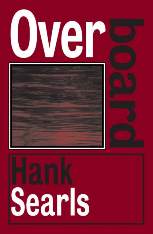 Cover of the book Overboard by Hank Searls, Open Road Media