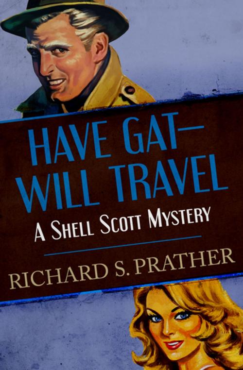 Cover of the book Have Gat—Will Travel by Richard S. Prather, Open Road Media