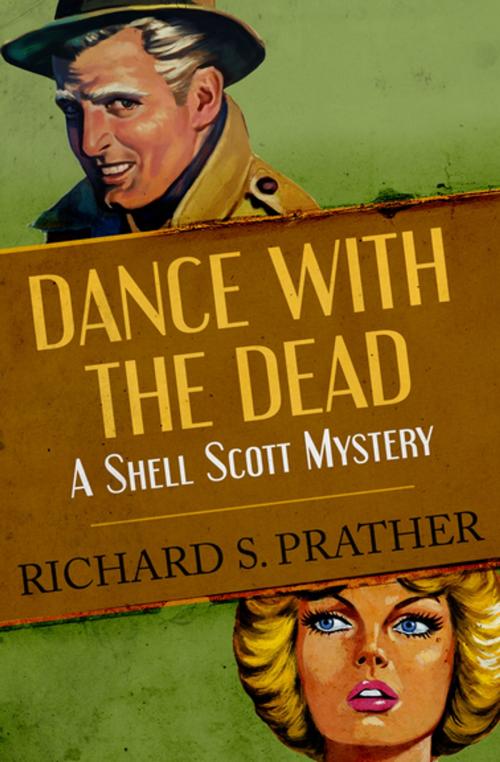 Cover of the book Dance with the Dead by Richard S. Prather, Open Road Media
