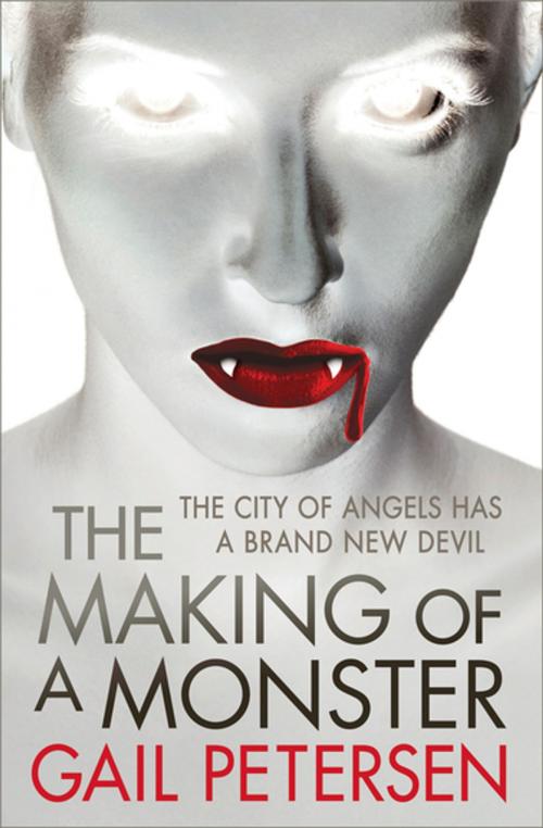 Cover of the book The Making of a Monster by Gail Petersen, Open Road Media