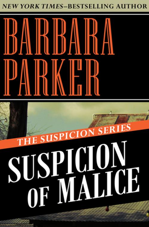 Cover of the book Suspicion of Malice by Barbara Parker, Open Road Media