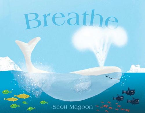 Cover of the book Breathe by Scott Magoon, Simon & Schuster/Paula Wiseman Books
