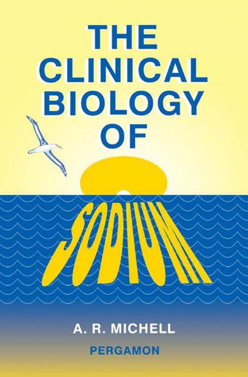 Cover of the book The Clinical Biology of Sodium by A. R. Michell, Elsevier Science