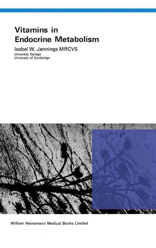 Cover of the book Vitamins in Endocrine Metabolism by I. W. Jennings, Elsevier Science