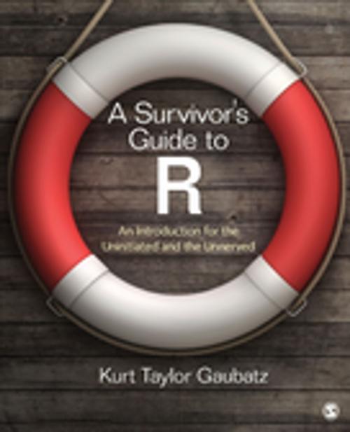 Cover of the book A Survivor's Guide to R by Kurt Taylor Gaubatz, SAGE Publications