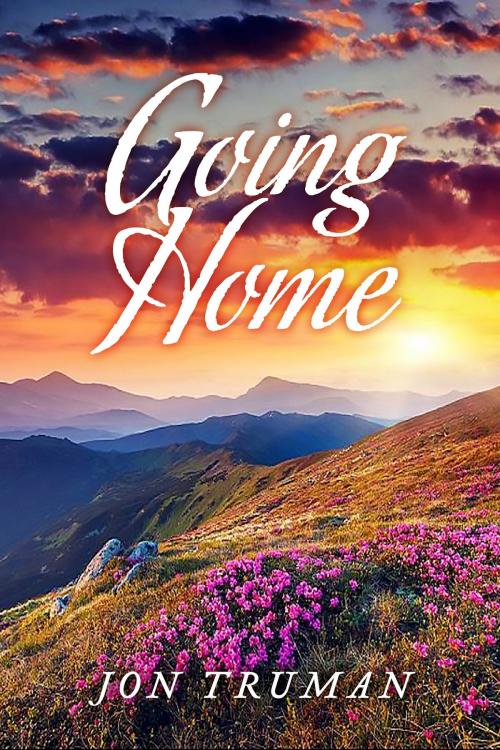Cover of the book Going Home by Jon Truman, BookBaby