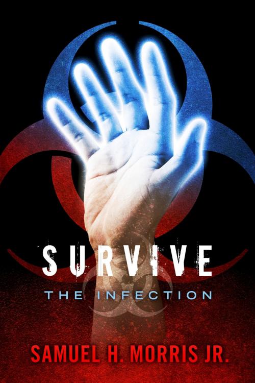 Cover of the book Survive: The Infection by Samuel H. Morris Jr., BookBaby
