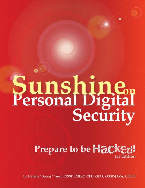 Cover of the book Sunshine on Personal Digital Security: Prepare to be Hacked! by Natalie "Sunny" Wear, BookBaby