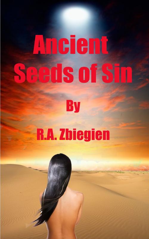 Cover of the book Ancient Seeds of Sin by R.A. Zbiegien, BookBaby