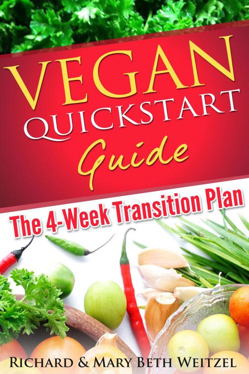 Cover of the book Vegan Quickstart Guide by Richard Weitzel, Mary Beth Weitzel, BookBaby